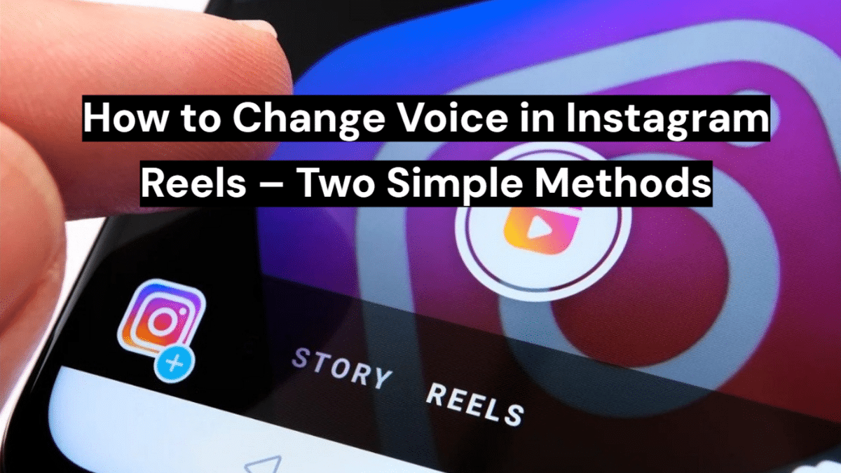 how to change voice in instagram reels