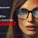 Jessica Chastain in Apple TV+ series The Savant poster with cracked glasses.