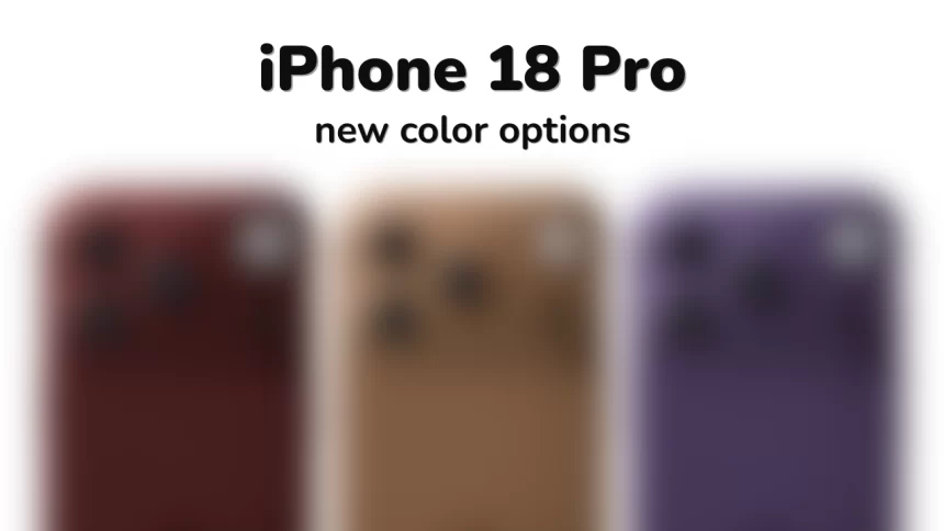 Image showing blurred iPhone 18 Pro models in burgundy, coffee, and purple colour options.