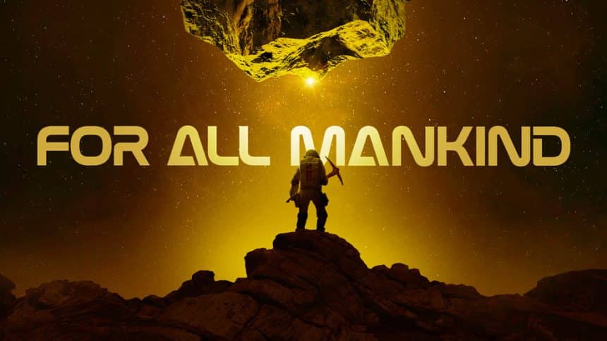 Astronaut standing on a rocky surface under the title For All Mankind.