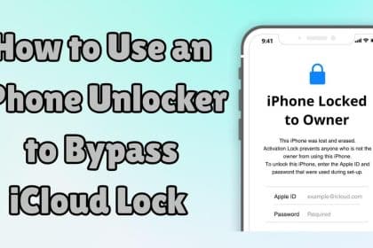 Image 1 of How to Use an iPhone Unlocker to Bypass iCloud Activation Lock Safely