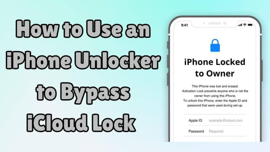 Image 1 of How to Use an iPhone Unlocker to Bypass iCloud Activation Lock Safely
