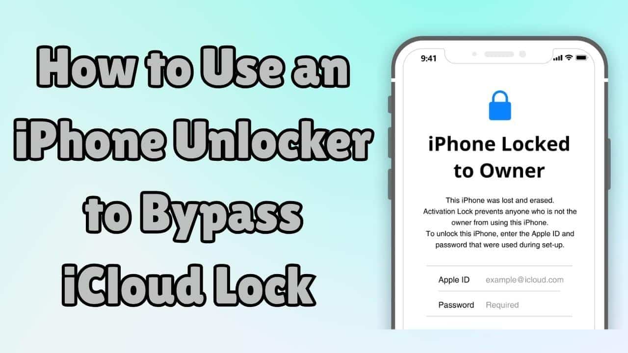 Image 1 of How to Use an iPhone Unlocker to Bypass iCloud Activation Lock Safely