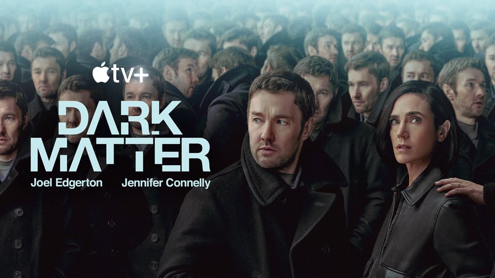 Dark Matter TV+ poster featuring Joel Edgerton and Jennifer Connelly in a crowded multiverse scene.